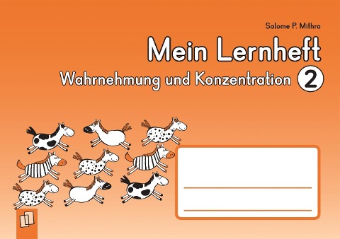 Mein Lernheft: Wahrnehmung und Konzentration 2 - Salome P. Mithra