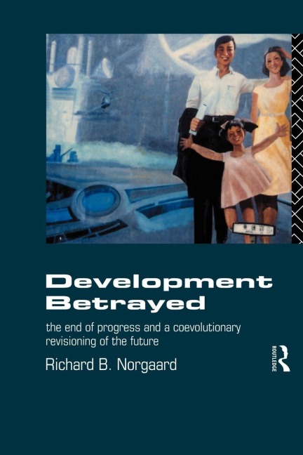 Development Betrayed - Richard B Norgaard