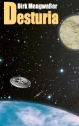 Cover-Bild zum Titel 'Desturia' von 'Dirk Mengwaßer'