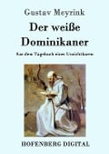 Cover-Bild zum Titel 'Der weiße Dominikaner' von 'Gustav Meyrink'