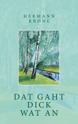 Cover-Bild zum Titel 'Dat gaht Dick wat an' von 'Hermann Krone'