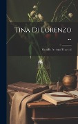 Cover-Bild zum Titel 'Tina Di Lorenzo ...' von 'Camillo Antona-Traversi'