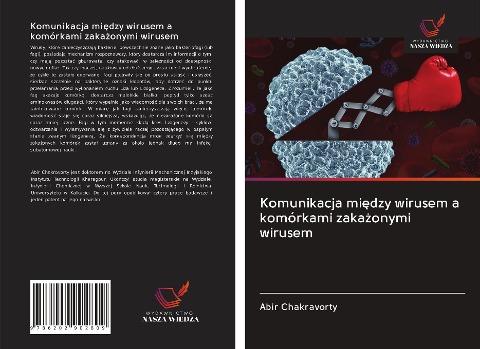 Komunikacja mi¿dzy wirusem a komórkami zaka¿onymi wirusem - Abir Chakravorty