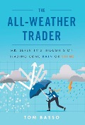Cover-Bild zum Titel 'The All Weather Trader' von 'Tom Basso'