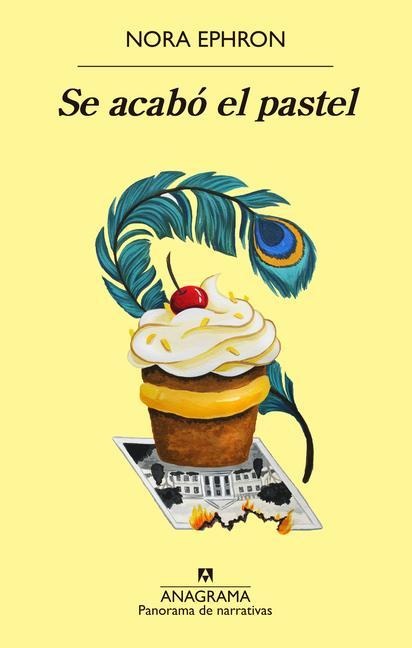 Se Acabo El Pastel - Nora Ephron