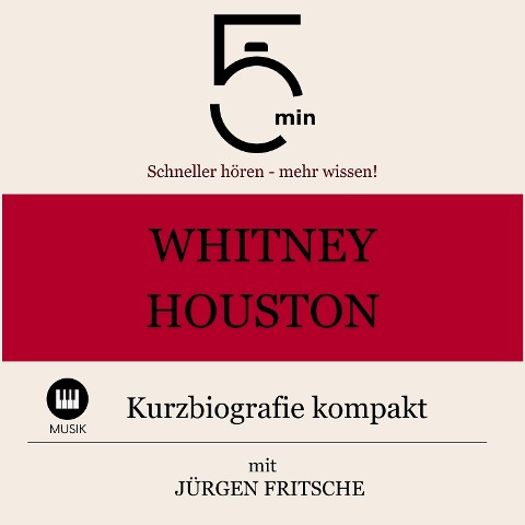 Whitney Houston: Kurzbiografie kompakt - Jürgen Fritsche, Minuten, Minuten Biografien