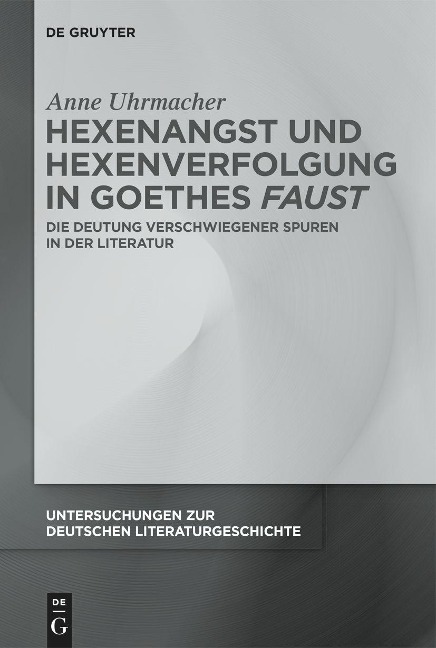 Hexenangst und Hexenverfolgung in Goethes >Faust< - Anne Uhrmacher