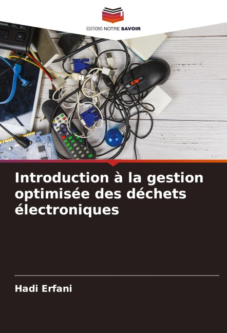 Introduction à la gestion optimisée des déchets électroniques - Hadi Erfani