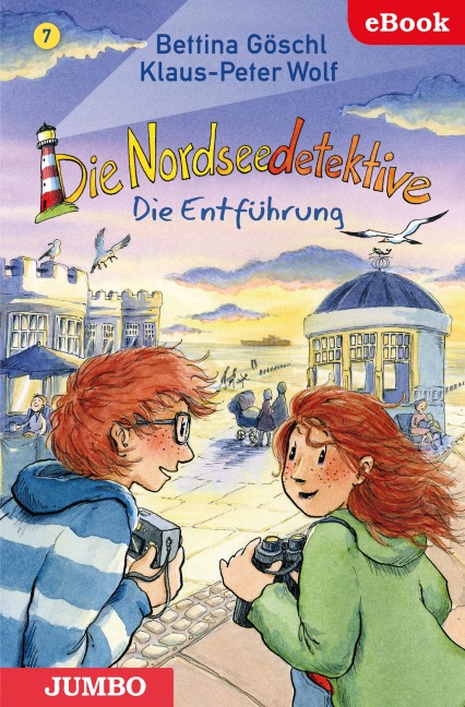 Die Nordseedetektive. Die Entführung [7] - Bettina Göschl, Klaus-Peter Wolf