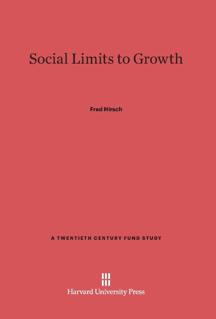 Social Limits to Growth - Fred Hirsch