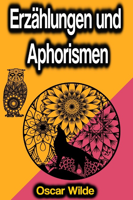 Erzählungen und Aphorismen - Oscar Wilde