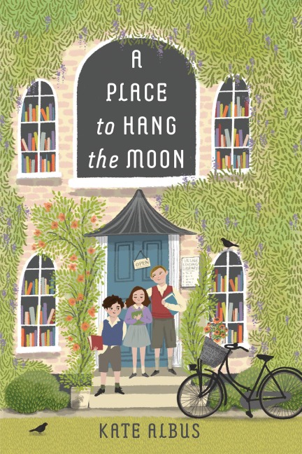 A Place to Hang the Moon - Kate Albus