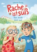 Cover-Bild zum Titel 'Rache ist süß - Hier stinkt doch was!' von 'Katharina Reschke'