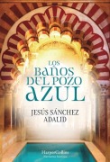 Cover-Bild zum Titel 'Los baños del pozo azul' von 'Jesús Sánchez Adalid'