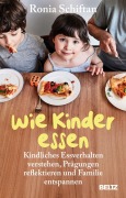 Cover-Bild zum Titel 'Wie Kinder essen' von 'Ronia Schiftan'