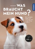 Cover-Bild zum Titel 'Was braucht mein Hund?' von 'Carolin Hoffmann'