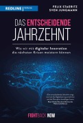 Cover-Bild zum Titel 'Das entscheidende Jahrzehnt' von 'Sven Jungmann, Felix Staeritz'