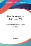 Cover-Bild zum Titel 'Den Europaeiske Litteratur V1' von 'Erik Lie'
