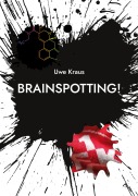 Cover-Bild zum Titel 'Brainspotting!' von 'Uwe Kraus'