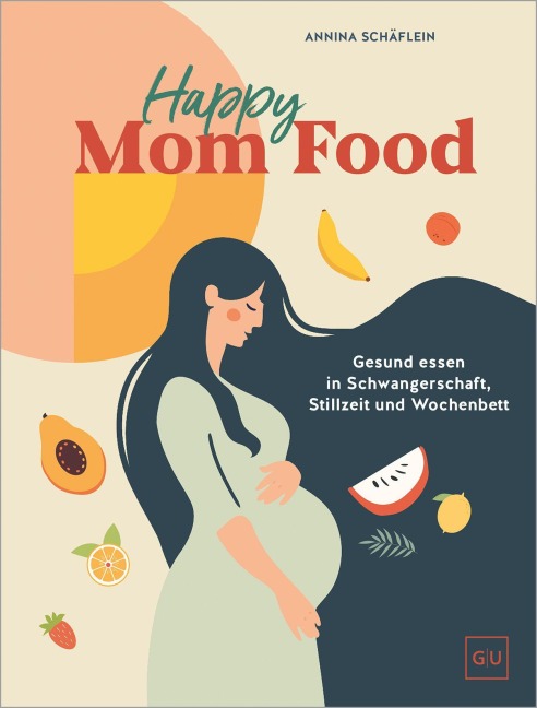 Happy Mom Food - Annina Schäflein
