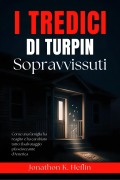 Cover-Bild zum Titel 'I tredici sopravvissuti di Turpin' von 'Jonathon K. Heflin'