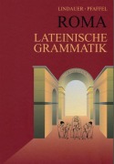 Cover-Bild zum Titel 'Roma. Lateinische Grammatik. (RSR)' von 'Josef Lindauer, Wilhelm Pfaffel'