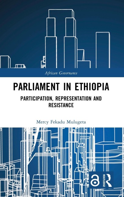 Parliament in Ethiopia - Mercy Fekadu Mulugeta