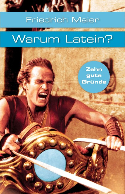Warum Latein? - Friedrich Maier