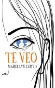 Cover-Bild zum Titel 'Te Veo' von 'Marci Lyn Curtis'