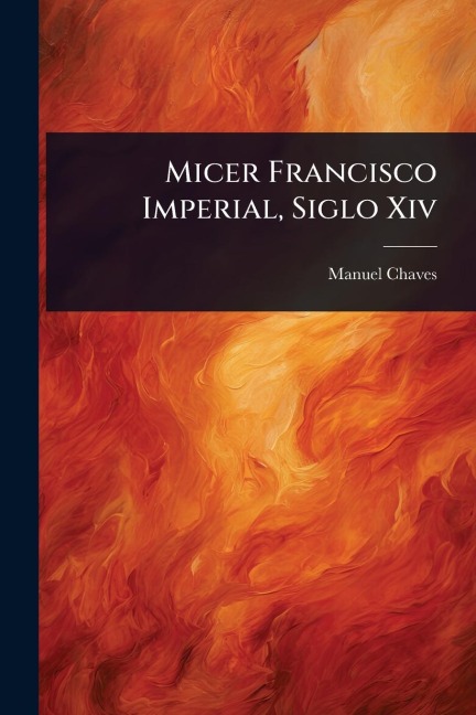 Micer Francisco Imperial, Siglo Xiv - Manuel Chaves