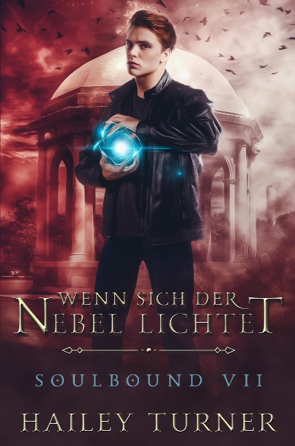 Wenn sich der Nebel lichtet (Soulbound, #7) - Hailey Turner