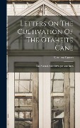 Cover-Bild zum Titel 'Letters On The Cultivation Of The Otaheite Cane' von 'Clement Caines'
