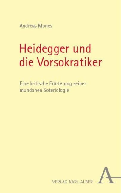 Heidegger und die Vorsokratiker - Andreas Mones