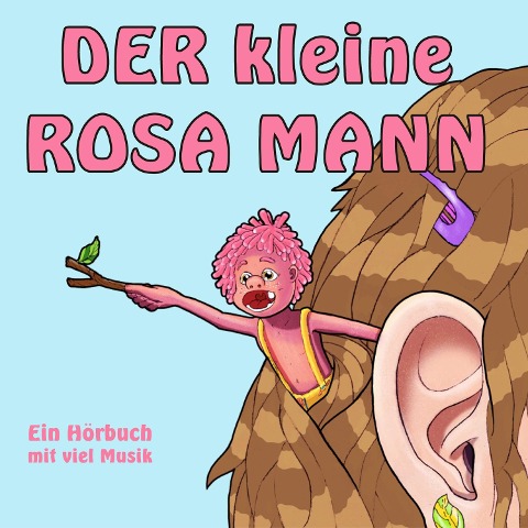 Der kleine rosa Mann - Helge Haaser, Philipp Gorges