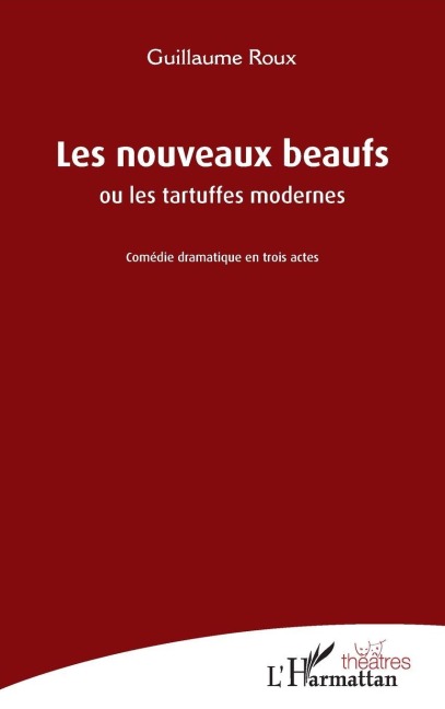 Les nouveaux beaufs - Guillaume Roux