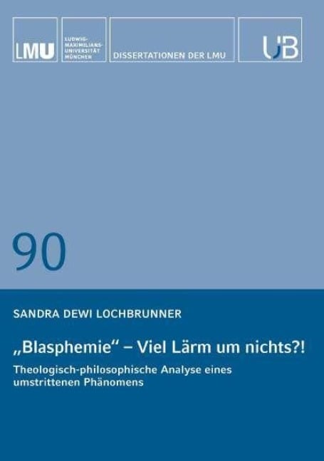Blasphemie - viel Lärm um nichts?! - Sandra Dewi Lochbrunner
