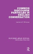 Common Discourse Particles in English Conversation - Lawrence C. Schourup