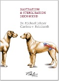 Cover-Bild zum Titel 'Kastration & Sterilisation beim Hund' von 'Michael Lehner, Clarissa von Reinhardt'