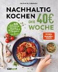 Cover-Bild zum Titel 'Nachhaltig Kochen: die 40EUR-Woche' von 'Hanna Olvenmark'