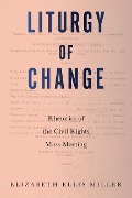 Cover-Bild zum Titel 'Liturgy of Change' von 'Elizabeth Ellis Miller'