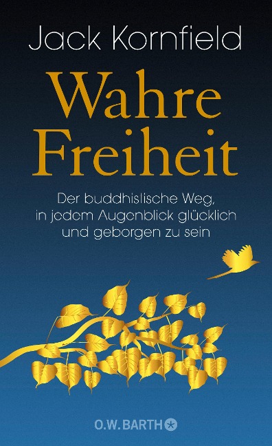 Wahre Freiheit - Jack Kornfield