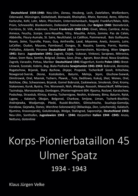 Das Korps-Pionierbataillon 45 Ulmer Spatz 1934-1943 - Klaus Jürgen Velke