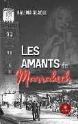 Cover-Bild zum Titel 'Les amants de Marrakech' von 'Halima Alaoui'