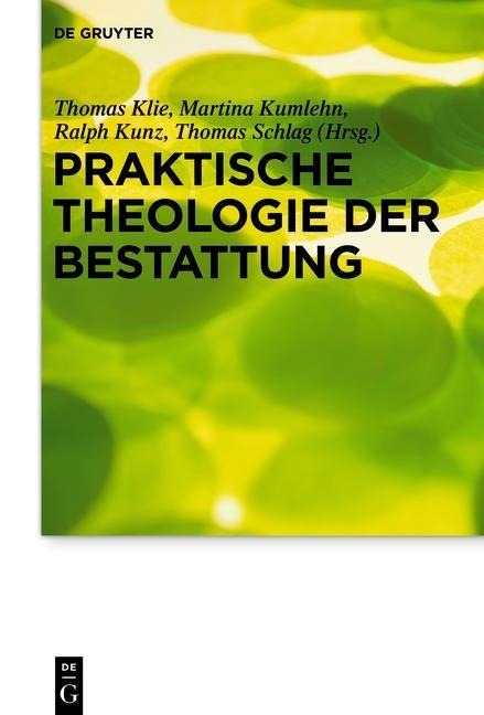 Praktische Theologie der Bestattung - 