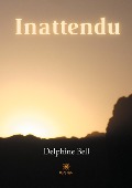 Cover-Bild zum Titel 'Inattendu' von 'Delphine Bell'