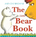 The Little Bear Book - Anthony Browne