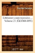 Cover-Bild zum Titel 'Littérature Contemporaine. Volume 21 (Éd.1868-1891)' von 'Sans Auteur'