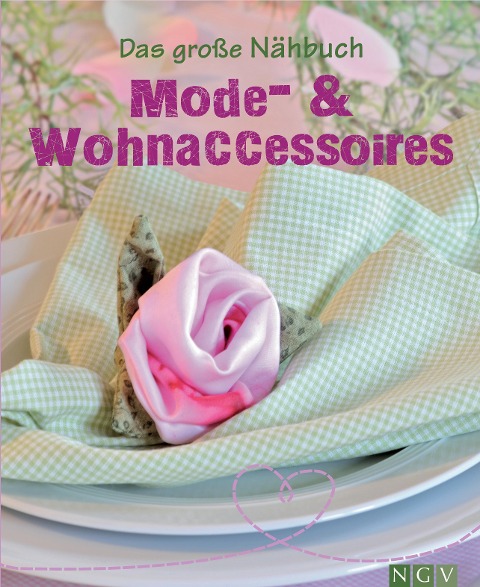 Das große Nähbuch - Mode - & Wohnaccessoires - Eva-Maria Heller
