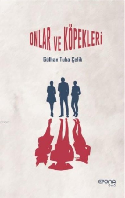 Onlar ve Köpekleri - Gülhan Tuba celik