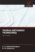 Cover-Bild zum Titel 'TEORIA IN¿YNIERII TKANKOWEJ' von 'S. S. Rakhimkhodjaev, D. N. Kadyrova'
